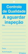 Sinal para controlo de qualidade com espaço para notas, A aguardar inspeção