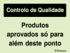 Sinal para controlo de qualidade, Produtos aprovados só para além deste ponto