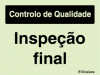 Sinal para controlo de qualidade, Inspeção final