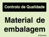 Sinal para controlo de qualidade, Material de embalagem