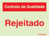 Sinal para controlo de qualidade, Rejeitado