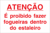 Sinal para estaleiros, É proibido fazer fogueiras dentro do estaleiro