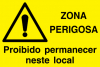 Sinal para estaleiros, perigo, Proibido permanecer neste local