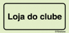 Sinal para instalações desportivas, Loja do clube