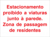 Sinal para parques de estacionamento, Estacionamento proibido a viaturas junto à parede. Zona de passagem de residentes