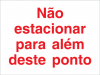 Sinal para parques de estacionamento, Não estacionar para além deste ponto