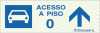 Sinal refletoluminescente para parques de estacionamento, Acesso piso 0 em frente