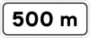 Sinal de trânsito, indicador de distância, 500m