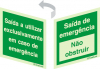 Sinal 2 faces para portas de vidro, Saída e utilizar exclusivamente em caso de emergência e Saída de emergência, não obstruir