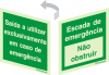 Sinal 2 faces para portas de vidro, Saída e utilizar exclusivamente em caso de emergência e Escada de emergência, não obstruir