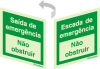 Sinal 2 faces para portas de vidro, Saída de emergência, não obstruir e Escada de emergência, não obstruir